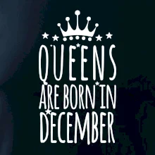 Queens are born in December