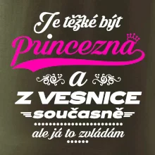 Je těžké být princezna z vesnice