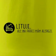 Lituji na práci mám alergii