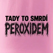 Tady to smrdí peroxidem