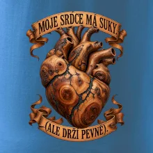 Moje srdce má suky ale drží pevně