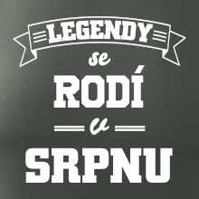 Legendy se rodí v srpnu
