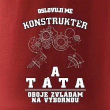 Oslovuji mě konstruktér a táta