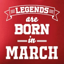 Legends are born in March