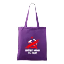 LEPŠÍ BÝT MRTVEJ NEŽ RUDEJ