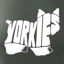 Jorkšírský teriér - Yorkie - Nápis v těle Jorkšírský teriér - Yorkie - Nápis v těle