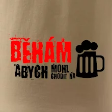 Běhám abych mohl chodit na pivo