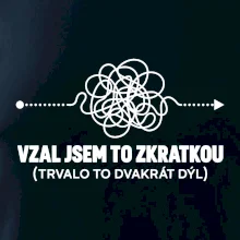 Vzal jsem to zkratkou