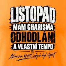 Listopad charisma odhodlání a vlastní tempo