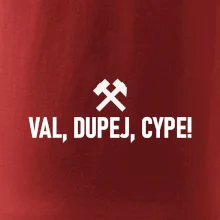 VAL, DUPEJ, CYPE!﻿