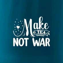 Make tea not war