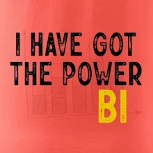 I have got the power bi
