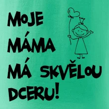Moje máma má skvělou dceru Moje máma má skvělou dceru