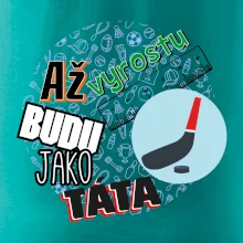 Až vyrostu budu jako táta - Hokejová hokejka