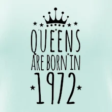 Queens are born in 1972