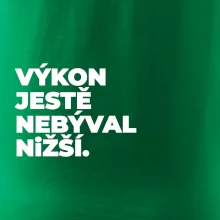 VÝKON JESTĚ NEBÝVAL NIŽŠÍ.