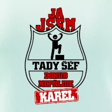 Já jsem tady šéf dokud nepřijde - Váš text