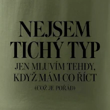 Nejsem tichý typ