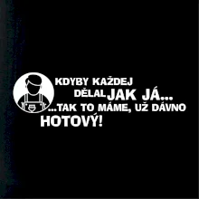 Malíř - kdyby každej dělal jak já, tak to máme už dávno hotový Malíř - kdyby každej dělal jak já, tak to máme už dávno hotový