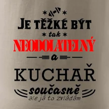 Je těžké být neodolatelný kuchař