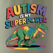 Autism is my superpower dinosaurus