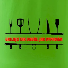 Griluju tak dobře, jak vypadám