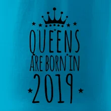 Queens are born in 2019