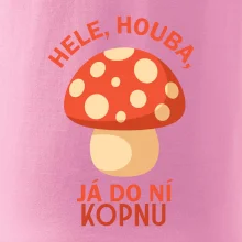 Hele, houba, já do ni kopnu