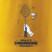 Badminton chirurgická přesnost