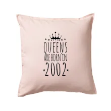 Queens are born in 2002