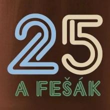 25 a fešák