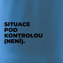 SITUACE POD KONTROLOU (NENÍ).