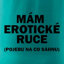 Mám erotické ruce