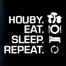 Houby Eat Sleep Repeat Houby Eat Sleep Repeat