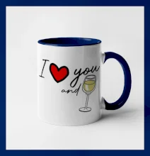 I love you and white wine