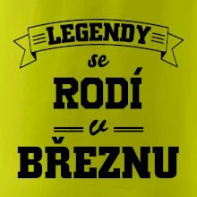 Legendy se rodí v březnu