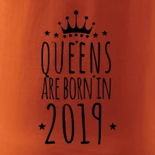 Queens are born in 2019