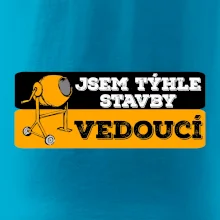 Jsem týhle stavby vedoucí