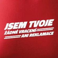 Jsem tvoje žádné vracení