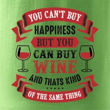 You can't buy happiness but you can buy wine