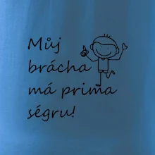 Můj brácha má prima ségru!