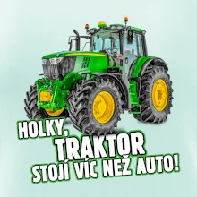 Holky, traktor stojí víc než auto