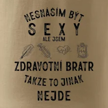Nesnáším být sexy zdravotní bratr