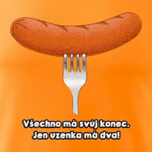 Všechno má svůj konec, jen uzenka má dva