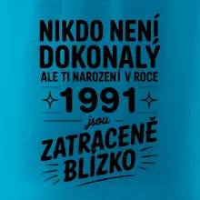 Nikdo není dokonalý ale ti narození v roce 1991 jsou zatraceně blízko