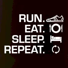 Run eat sleep repeat