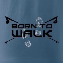 Born to walk