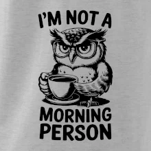 I'm not a morning person sova