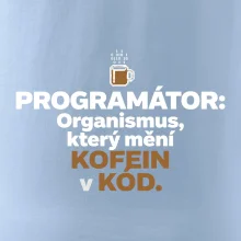 ROGRAMÁTOR Organismus, který mění kofein v kód