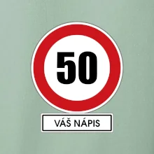 Dopravní značka - rychlost 50 - váš nápis